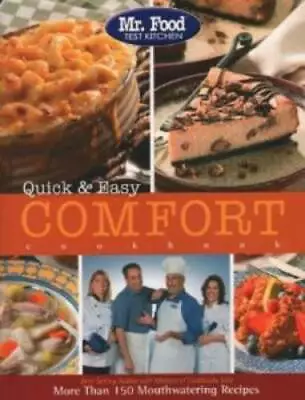 Mr. Food Test Kitchen Quick & Easy Comfort Cookbook: More Than 150 Mouthw - GOOD • $4.36