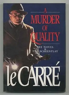£3.21 • Buy A Murder Of Quality: The Novel & The Screenplay,John Le Carré