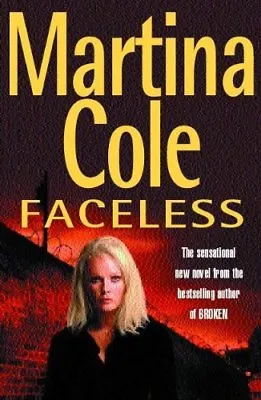 Faceless By Martina Cole. 0747277532 • £3.48