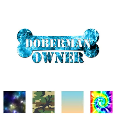 £2.84 • Buy Doberman Owner Bone - Vinyl Decal Sticker - Multiple Patterns & Sizes - Ebn1658