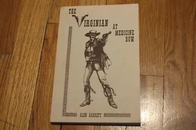 The Virginian At Medicine Bow Book - Glen Barrett • $12.95