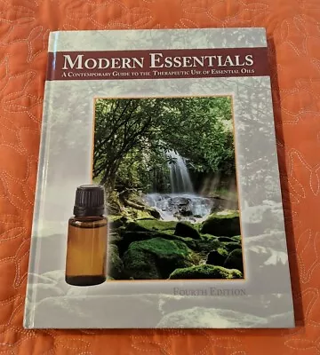 Modern Essential Oils: Contemporary Guide To Therapeutic Use 4th Edition HB VG! • $4.99