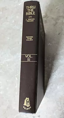 Thru The Bible: Proverbs Through Malachi Vol. 3 By J. Vernon McGee FAST SHIPPING • $8.99