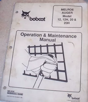 Bobcat Melroe 12 12H 20 20H Auger Operation & Maintenance Manual ORIGINAL • $12.99