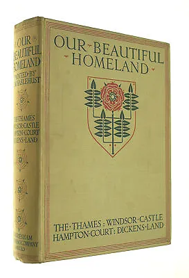 Our Beautiful Homeland. The Thames: Windsor Castle: Hampton Court: Dickens Land. • £12.49