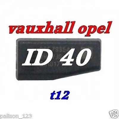 For Vauxhall Opel NXP Transponder Chip ID40 T12 For Astra Corsa Vectra Car Key • £14.99