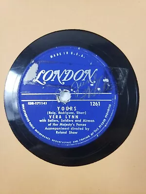 Vera Lynn - Yours & The Love Of My Life - 1952 10  78 RPM London 1261 V+/V+ C6 • $6