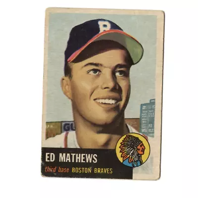 1953 Topps - #37 Eddie Mathews GOOD (crease) • $59.99
