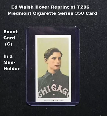 Ed Walsh Dover Reprint Of T206 Piedmont Cigarette Card _ Exact Card (G) + Holder • $4.49