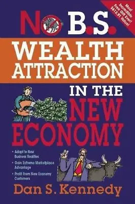 £10.13 • Buy No B.S. Wealth Attraction In The New Economy By Dan Kennedy 9781599183695