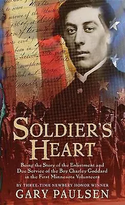 Soldier's Heart: Being The Story Of The Enlistment And Due Service Of The Boy Ch • $12.18