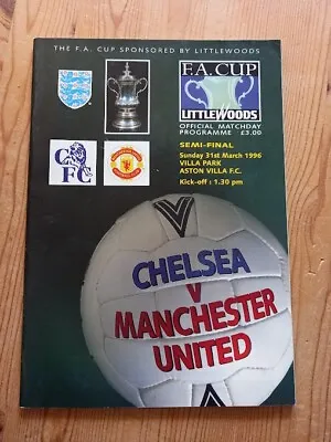 PROGRAMME AND TICKET FA CUP SEMI FINAL MAN UTD V CHELSEA 31st March 1996 • £3