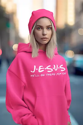 FREINDS JESUS HE'LL BE THERE FOR YOU - Christian Religion SWEATSHIRTS & HOOD'S • $27.45