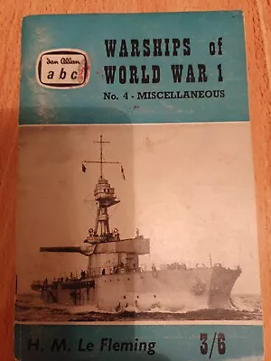 WARSHIPS Of WW1 No.4 - Miscellaneous. H. M. Le Fleming. Ian Allan Abc  • £9