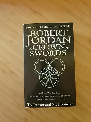 A Crown Of Swords: Book Seven Of 'The Wheel Of Time' By Robert Jordan (2003) • $16.50