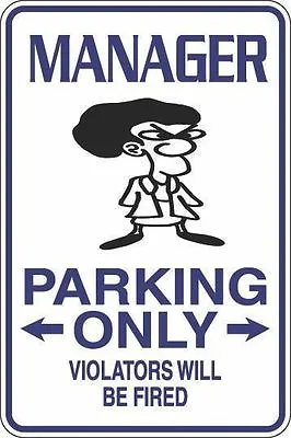 *Aluminum* Manager Parking Only 8 X12  Metal Novelty Sign  S335 • $12.99