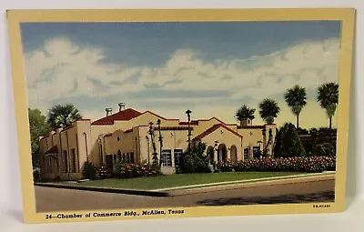 Postcard TX Texas McAllen Chamber Of Commerce Building Linen Unposted • $4.50