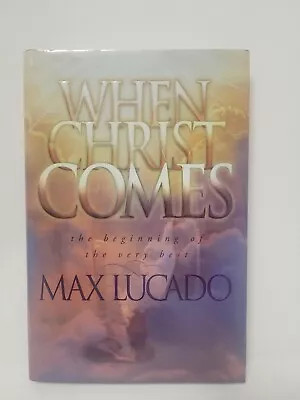 When Christ Comes - Max Lucado • $3.65