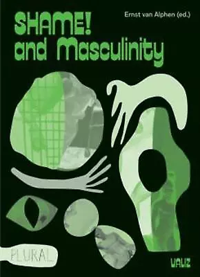 Shame! And Masculinity By Ernst Van Alphen (English) Paperback Book • $30.19