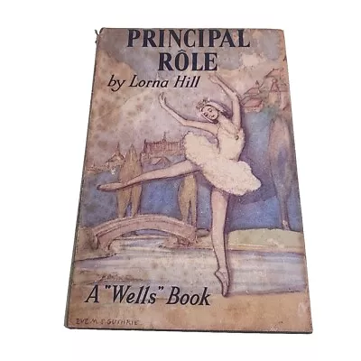 Principal Role Lorna Hill 1958 Hardback Book • £10.50