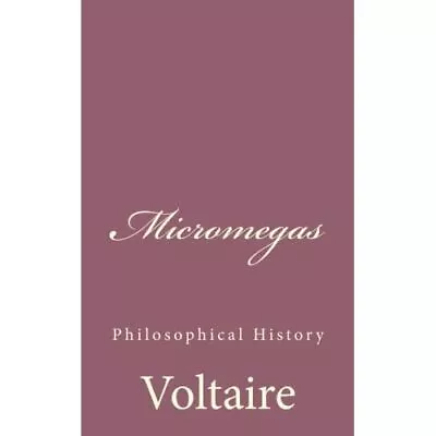 Micromegas: Philosophical History - Paperback NEW Voltaire 10/12/2013 • £12.09