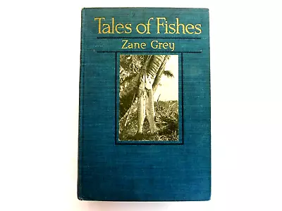 Tales Of Fishes Zane Grey 1919 Hardback/Good Condition. • $50