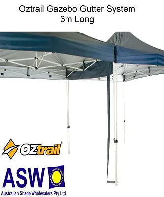 $45 • Buy Oztrail GAZEBO GUTTER SYSTEM 3m Long Deluxe Pavilion Marquee Spinifex G-OZGUT3