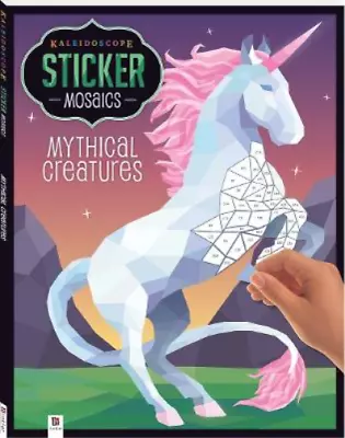 Kaleidoscope Sticker Mosaics: Mythical Creatures Books Hinkler Used; Good Boo • £4.13