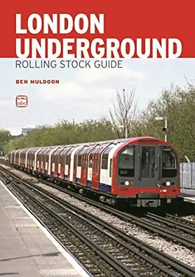 ABC London Underground Rolling Stock Guide. Muldoon 9780711038073 New** • £11.44
