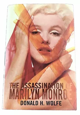 The Assassination Of Marilyn Monroe By Donald H. Wolfe (Hardcover First Edition) • $27.50