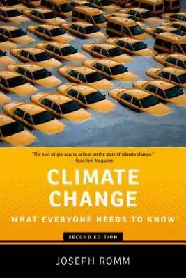 Climate Change: What Everyone Needs To KnowÂ® - Paperback By Romm Joseph - GOOD • $4.31