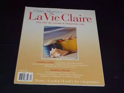 2009 Summer La Vie Claire Magazine - Claire Murray's Art Of Living - Pb 1693 • $29.99