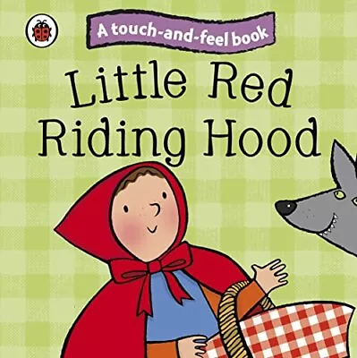 Little Red Riding Hood: Ladybird Touch And Feel Fairy Tales (Ladybird Tales)-Lad • £3.19