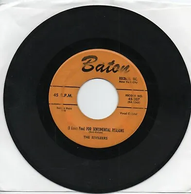 The Rivileers   ( I Love You )  For Sentimental Reasons  On Baton  Doo Wop 45 • $12