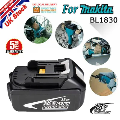 £16.99 • Buy For Makita 18V 3.5Ah LXT Li-ion BL1830 BL1850 BL1860B BL1815 BL1840 Tool Battery