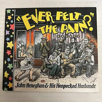 John Heneghan & His Henpecked Husbands - “Ever Felt The Pain?” - R. Crumb • $15