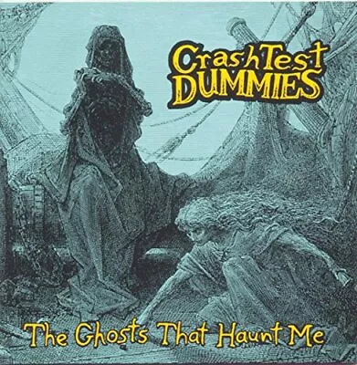 Crash Test Dummies - The Ghosts That Haunt Me - Crash Test Dummies CD HYVG The • £3.49