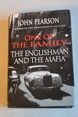 One Of The Family The Englishman & The Mafia John Pearson Hardback In D/w 2003 • £6.99