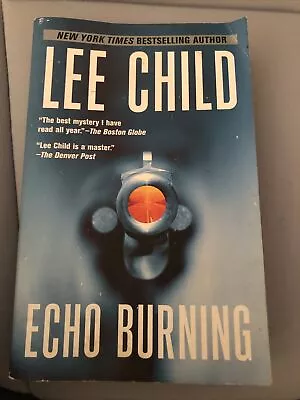 Jack Reacher Ser.: Echo Burning By Lee Child (2005 UK-B Format Paperback) • $4.20