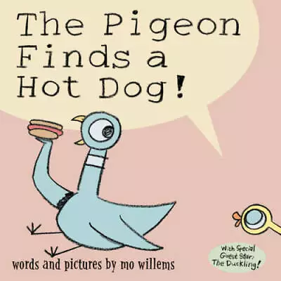 The Pigeon Finds A Hot Dog! - Hardcover By Willems Mo - GOOD • $5.10