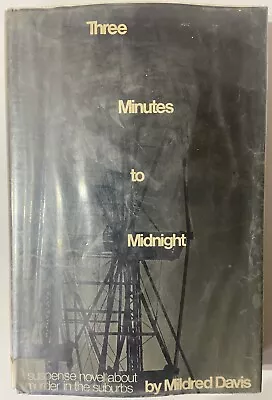 Three Minutes To Midnight By Mildred Davis (1971 1st Hardcover) • $25