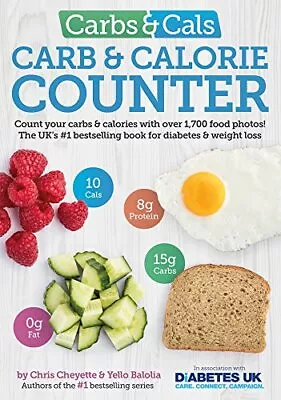 Carbs & Cals Carb & Calorie Counter: Count Your Carbs & Calo... By Yello Balolia • £12.99