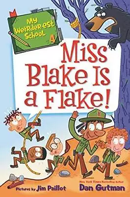 My Weirder-est School #4: Miss Blake Is A Flake! - Paperback - VERY GOOD • $3.73