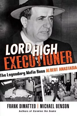 £13.09 • Buy Lord High Executioner The Legendary Mafia Boss Albert Anastasia 9780806540146