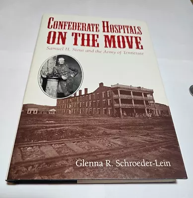  Confederate Hospitals On The Move  Stout & Army Of Tennessee Book Civil War • $12.95