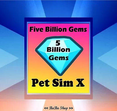 5 Billion Gems - 5B - Five Billion Diamonds - Pet Simulator X - PSX • $0.99