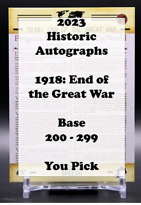 2023 Historic Autographs HA 1918 End Of The Great War Base - You Pick 200 - 299 • $2.65