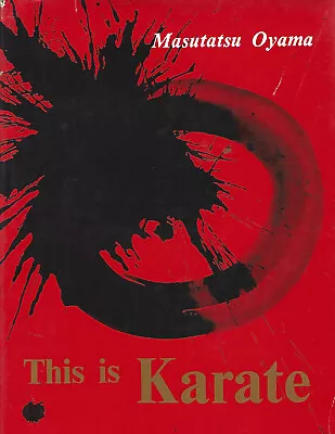 THIS IS KARATE. Masutatsu Oyama. Japan Publications Trading Co. 1968 Printing • $75