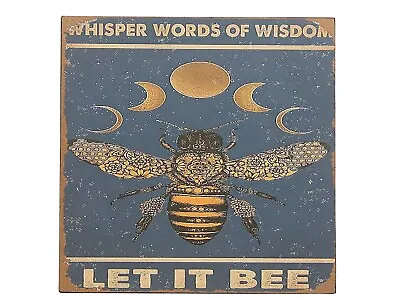 Whisper Words Of Wisdom Let It Bee Vintage Style Sign Shelf Sitter Decor 5  X 5  • $11.99