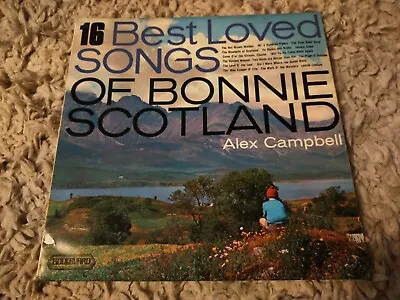 £2.50 • Buy Alex Campbell - 16 Best Loved Songs Of Bonnie Scotland - 12  Vinyl LP Album